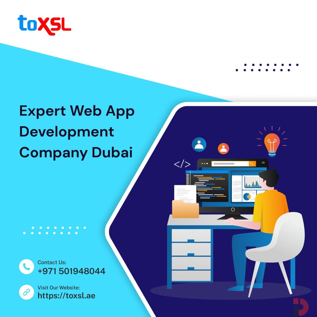 Top Ranked Web App Development Company in Dubai | ToXSL Technologies